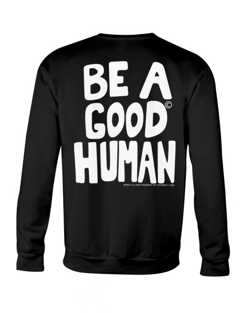 Nomad Be A Good Man Sweatshirt RE23
