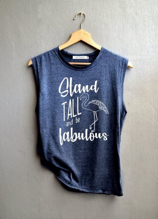 Stand tall and be fabulous Tank Top RE23
