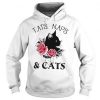 Tats naps and cats flower Hoodie RE23