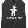 Thinking Of You Tanktop RE23