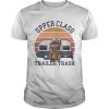 Upper Class Trailer Trash T-shirt RE23