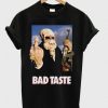 bad taste t-shirt REW