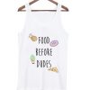 food before dudes TankTop RE23