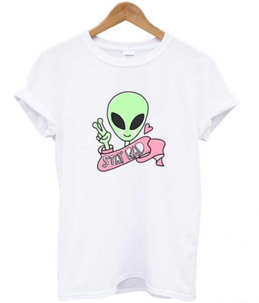 Alien Stay Rad T-Shirt ADR