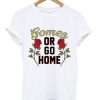 Gomez or Go Home Unisex T-shirt ZX03