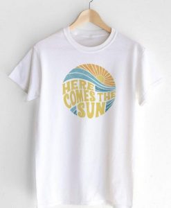 Here Comes the Sun T-shirt ZX03