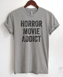 Horror Movie Addict T-shirt ZX03