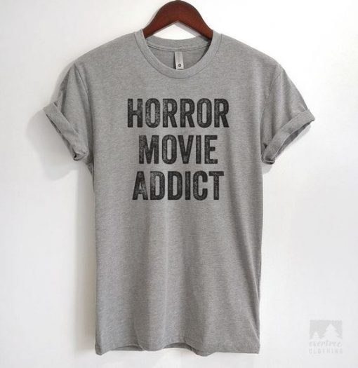 Horror Movie Addict T-shirt ZX03