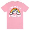 I Do What I Want TSHIRT ZX03