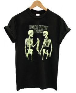 I GOT YOUR BACK SKELETON T-shirt ZX03