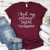 I HADE MY PATIENCE T-Shirt ZX03