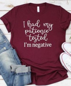 I HADE MY PATIENCE T-Shirt ZX03