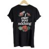 I Owe You Nothing T-Shirt ZX03