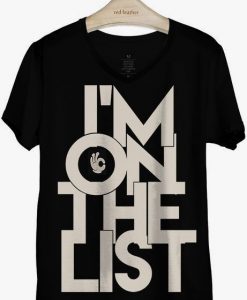 I am On The List T-shirt REW