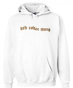 Iced Coffee Queen Hoodie REW