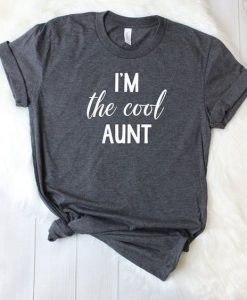 Im The Cool Aunt Shirt ZX03