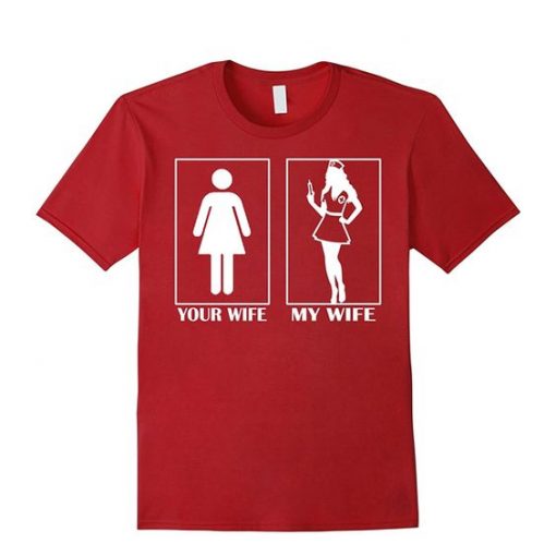 Im proud to say My wife is a Nurse t shirt ADR