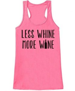 Less Whine More Wine Mother's Day Tank Top REW