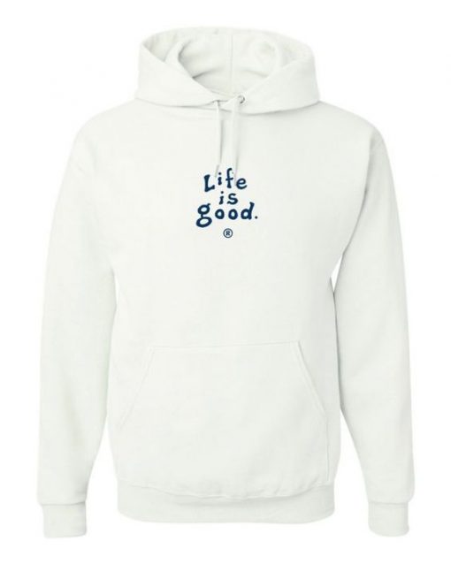 Life Is Good Hoodie ADR