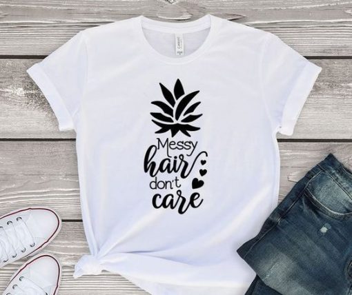 Messy hair don't care T-Shirt ZX03