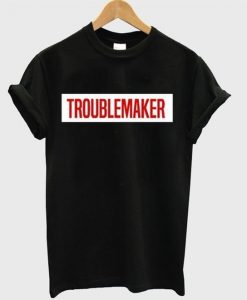 Troublemaker T-shirt REW