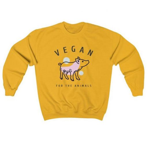 Vegan for the Animals Vegan Sweatshirt REW