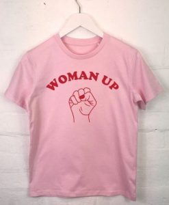 Woman up T Shirt ADR