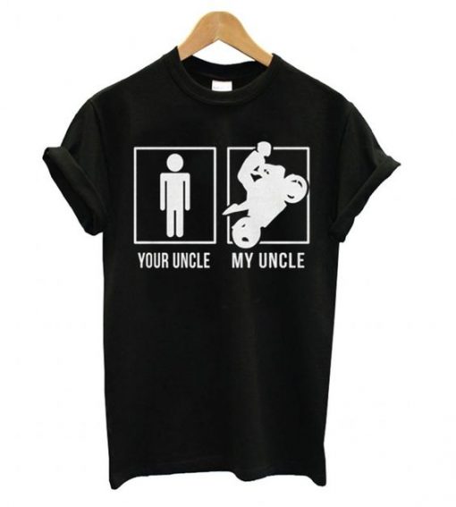 Your Uncle My Uncle Black T-shirt ZX03