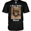 i run with maud T-shirt REW