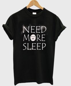 need more sleep emoticon t-shirt ZX03
