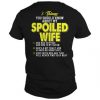 3 things you should know about my spoiled wife t shirt ADR