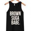 Brown Suga Babe tanktop ADR