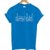 Choose Kind Blue T shirt ZX03