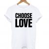 Choose Love White T-Shirt ZX03