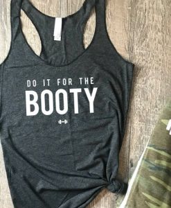 DO IT FOR THE BOOTY TANK TOP ZX06