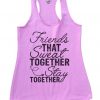 FRIENDS SWEAT STAY TOGETHER TANK TOP ZX06