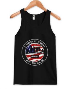 I Served My Country What Did You Do Tanktop ADR