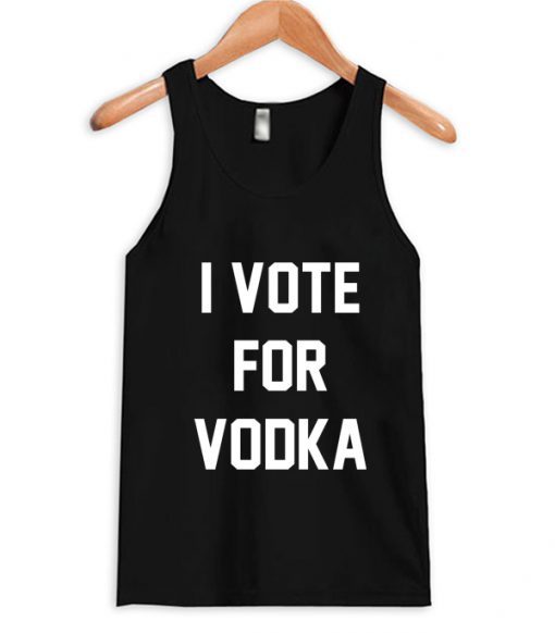 I Vote For Vodka Tank Top ADR