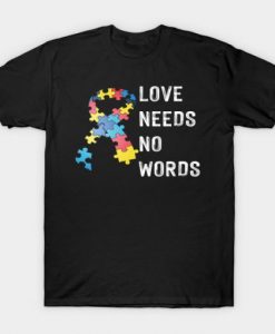 Love Needs No Words T-Shirt ADR