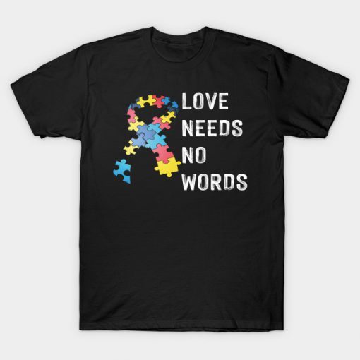 Love Needs No Words T-Shirt ADR