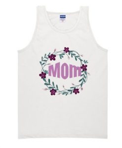 Mom Mother Mum Mothers day Tank Top ADR