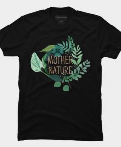 Mother Nature T Shirt ADR