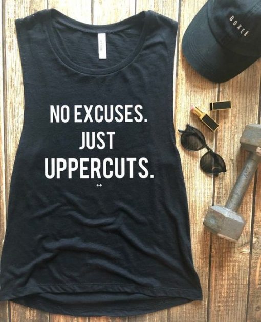 No Excuses Just Uppercuts Muscle TANK TOP ZX06