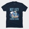 Not Lazy Energy Saving T Shirt ADR