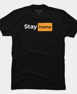 Stay home T Shirt ADR