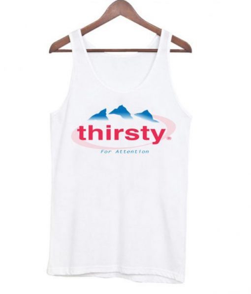 Thirsty for Attention Evian Tanktop ADR