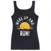 WAKE UP AND RUN TANK TOP ZX06