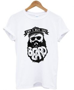 can i buy you beard t-shirt ADR