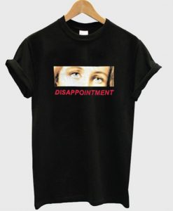 disappointment t-shirt ZX03