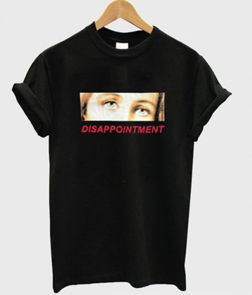 disappointment t-shirt ZX03